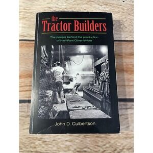 RARE The Tractor Builders by John D. Culbertson (1st ed, 2001) Signed